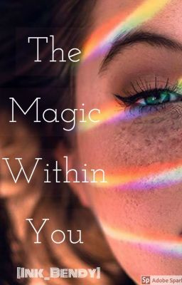 The Magic Within You - NaNoWriMo 2018