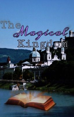 The Magical Kingdom (ON HOLD)