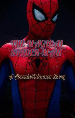 The Magical Spider-Man: A ArsenioShimmer Story