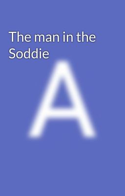 The man in the Soddie 