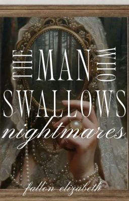 The Man Who Swallows Nightmares