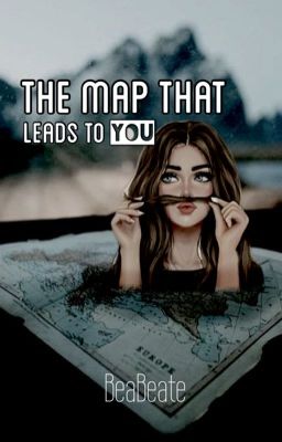 The map that leads to you