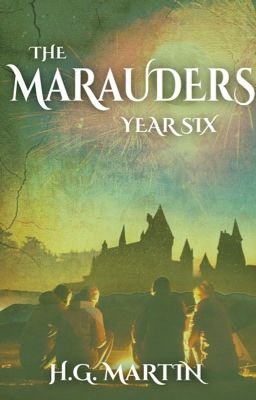 The Marauders: Year Six Part 2 #Wattys2017