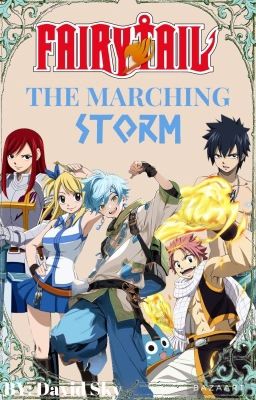 The Marching Storm of Fairy Tail: Fairy Tail x Male Reader/OC