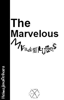 ☆☆The marvelous misadventures☆☆ [ChanSoo]