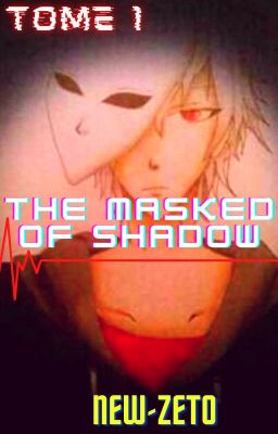 The Masked of shadow (Creepypasta)