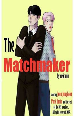 The Matchmaker                                               |JIKOOK| 