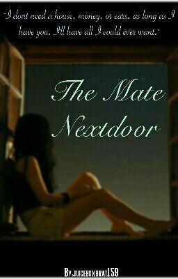 The Mate Nextdoor (Unedited)