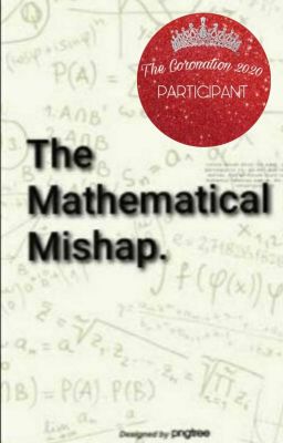 The Mathematical Mishap