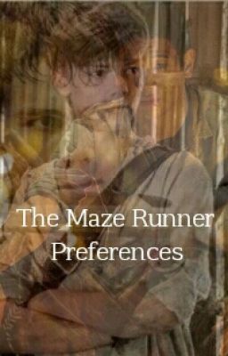 The Maze Runner Preferences