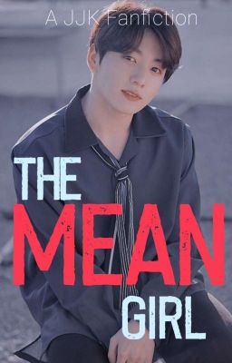 The Mean Girl(JK ff)