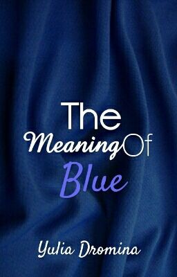 The Meaning Of Blue