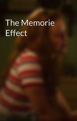 The Memorie Effect 