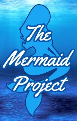 The Mermaid Project