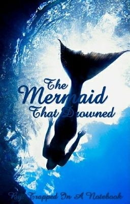 The Mermaid That Drowned