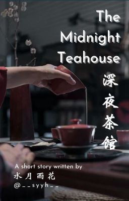 The Midnight Teahouse | ✔️