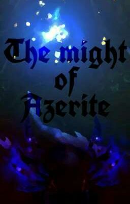 The might of Azerite