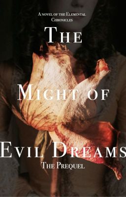 The Might of Evil Dreams (A Novel of the Elemental Chronicles)