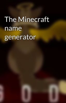 The Minecraft name generator