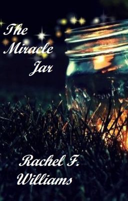 The Miracle Jar [ Shortstory ]