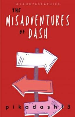 The Misadventures of Dash