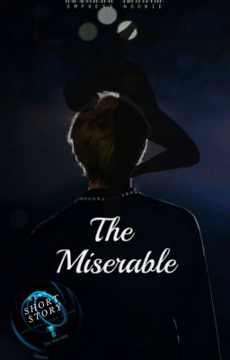 The Miserable|| K.NJ ✔