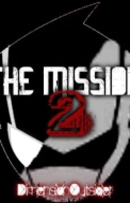 The Mission 2 (Sequel of The Mission, an RC9GN fanfic)