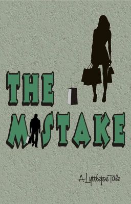 The Mistake