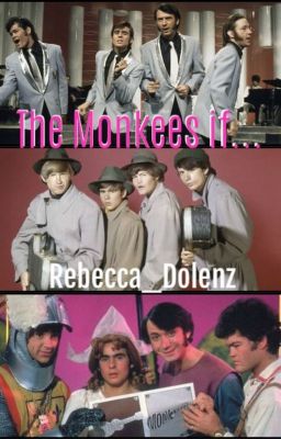 The Monkees if....