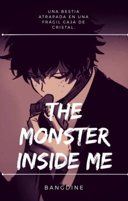 ►The Monster Inside Me ◄ [Finalizada]