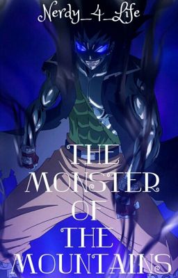 The Monster of the Mountains{Fairy Tail}(GaLe)