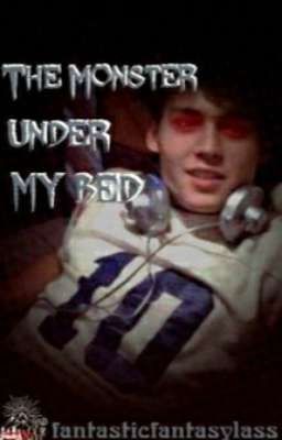 The Monster Under My Bed (Johnny Depp Fanfiction)