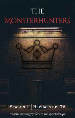 The Monsterhunters [Season 1 - Hephaestus TV]