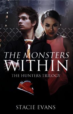 The Monsters Within (The Hunters Trilogy: Book2)