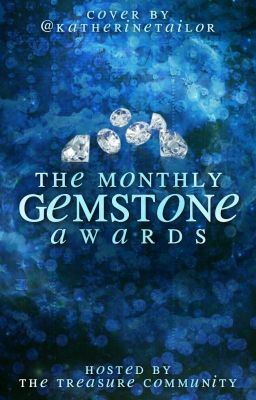 The Monthly Gemstone Awards 2019 || CLOSED