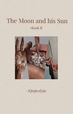 The Moon and his Sun | VKOOK ff