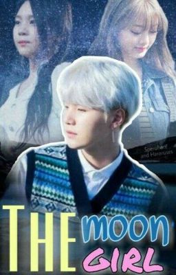 ▪️🔹The Moon Girl 🔹▪️SumjixYoonhyo