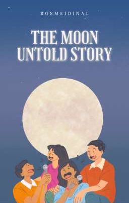 The Moon Untold Story