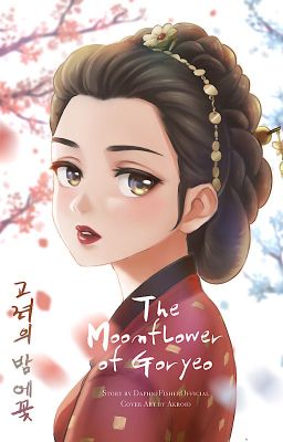 The Moonflower of Goryeo (PUBLISHED IN WEBTOON CANVAS)