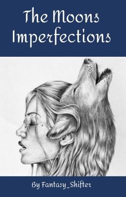 The Moons Imperfections {Remus Lupin}