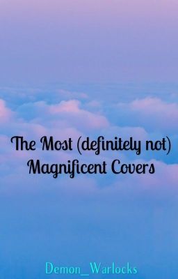 The Most (definitely not) Magnificent Covers