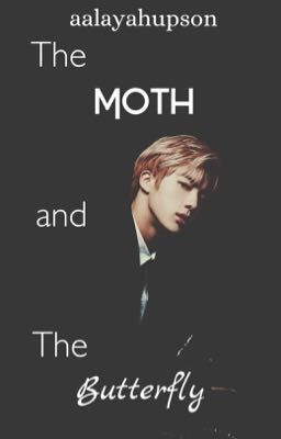 The Moth and The Butterfly