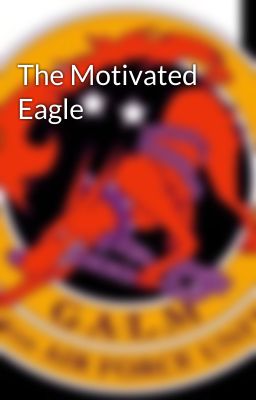 The Motivated Eagle