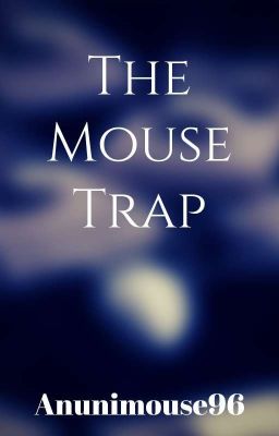 The Mouse Trap