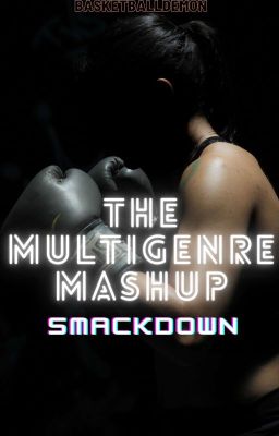 The Multigenre Mashup Smackdown Collection 