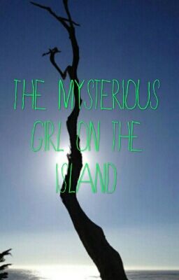 THE  MYSTERIOUS  GIRL  ON  THE  ISLAND