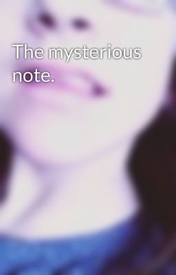 The mysterious note.