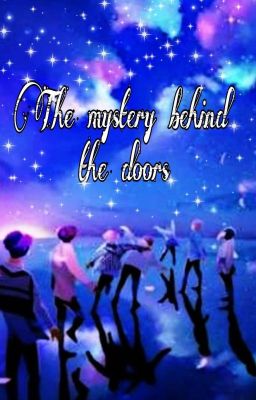 (The mystery behind the doors) 