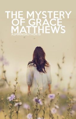 The Mystery of Grace Matthews