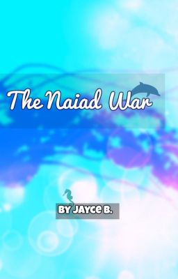 The Naiad War